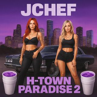 H-Town Paradise 2
