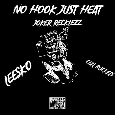 No Hook Just Heat ft. Cell Buckets & LeeSko cover art