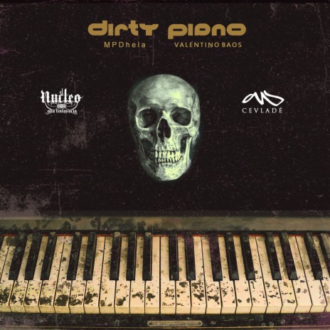 Dirty Piano ft. nucleo aka tintasucia, MPDhela & Valentino Baos cover art