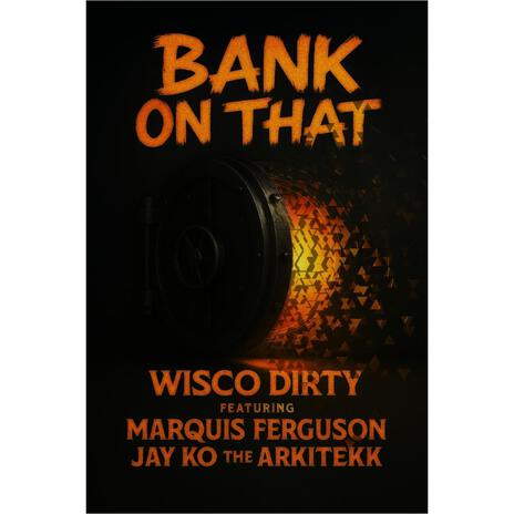 Bank on that ft. Marquis Ferguson & Jay Ko The Arkitekk cover art