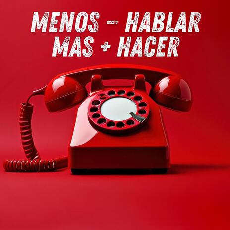 Menos Hablar Mas Hacer cover art