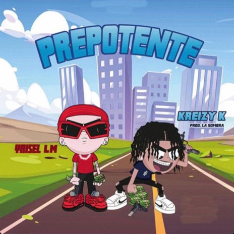 Prepotente ft. Kreizy k cover art