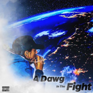 A DAWG IN THE FIGHT