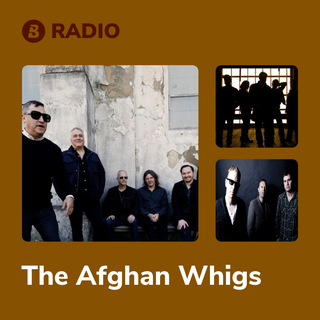 The Afghan Whigs Radio