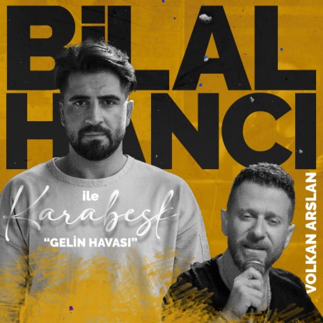 Gelin Havası (Bilal Hancı ile Karabesk) ft. Volkan Arslan cover art