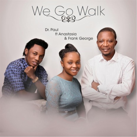 We Go Walk (feat. Frank George & Anastasia) cover art