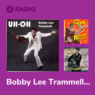 Bobby Lee Trammell Radio