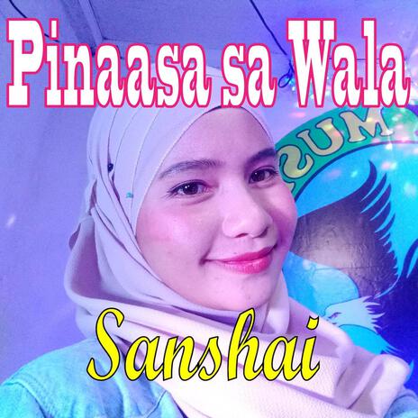 Pinaasa Sa Wala cover art