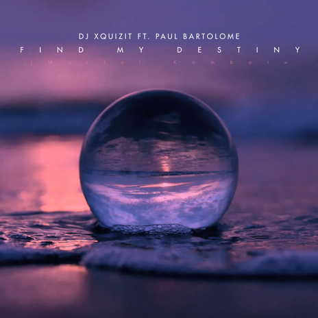 Find My Destiny (Mortal Kombat) (Album Edit) ft. Paul Bartolome