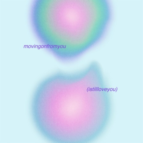 Movingonfromyou (istillloveyou) cover art