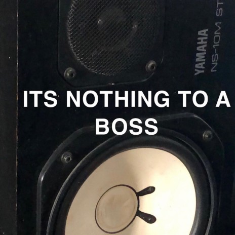 It's Nothing To A Boss ft. DJ PRO LBC cover art