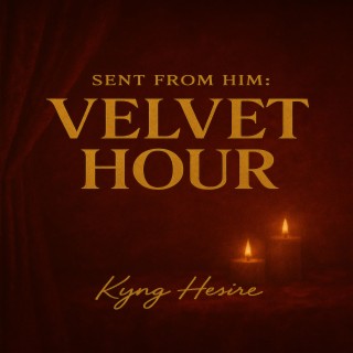 Sent From Him: Velvet Hour
