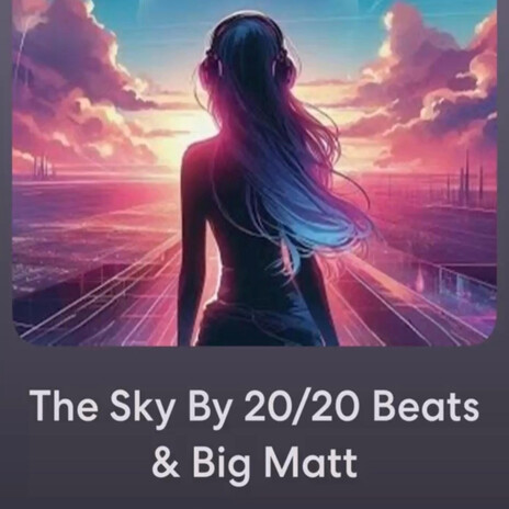 The Sky By Big Matt & 20/20 Beats