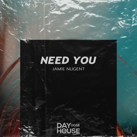 Need You