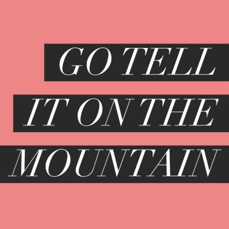 Go Tell It On The Mountain cover art
