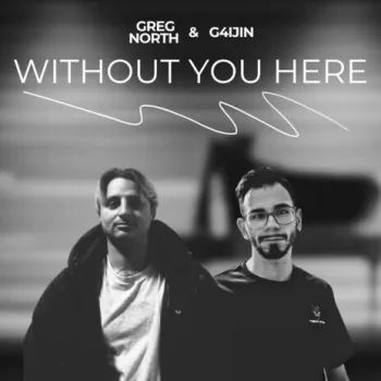 Without You Here ft. Greg North cover art