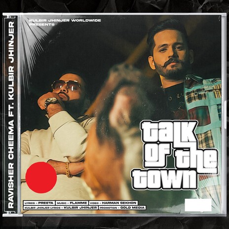 Talk Of The Town ft. Kulbir Jhinjer