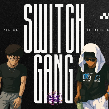 SWITCH GANG ft. Zen OG