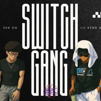 SWITCH GANG ft. Zen OG cover art