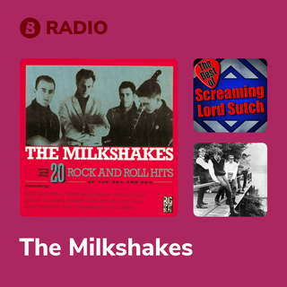 The Milkshakes Radio