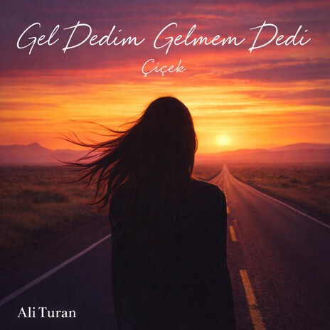 Gel Dedim Gelmem Dedi ft. Çiçek cover art