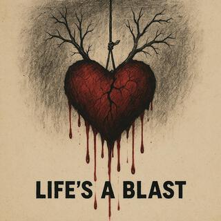 Life's A Blast