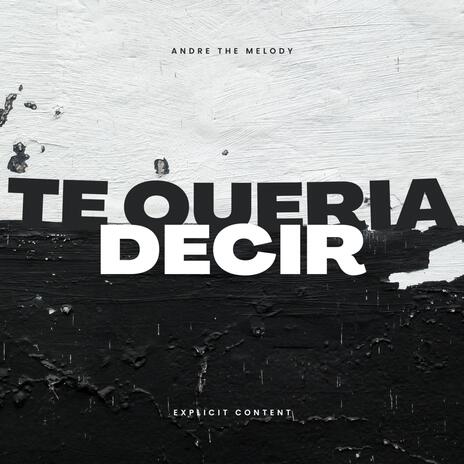 Te Quería Decir