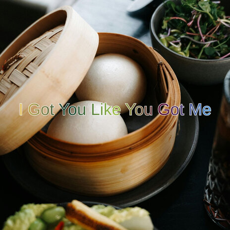 I Got You Like You Got Me cover art