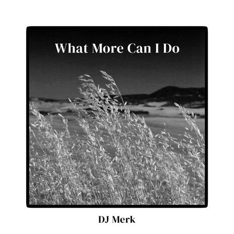What More Can I Do ft. Virtual Vocals Demo