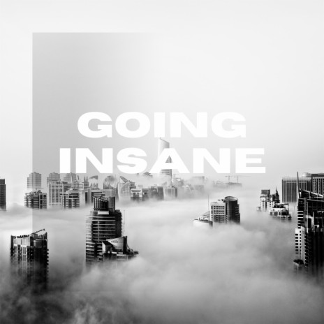 Going Insane