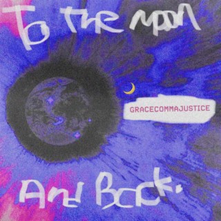 To The Moon And Back