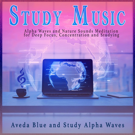 Alpha Focus Zone ft. Aveda Blue & Study Alpha Waves