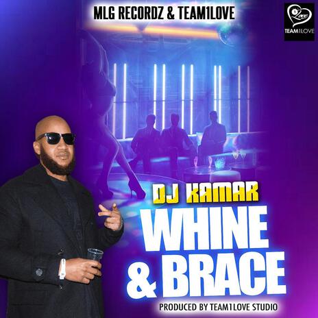 WHINE & BRACE