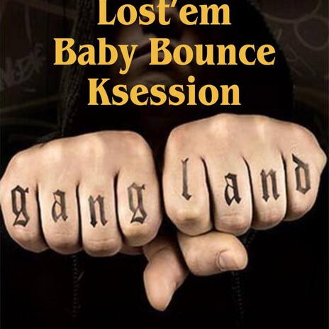 Gang Land ft. Baby Bounce & K Sessions cover art