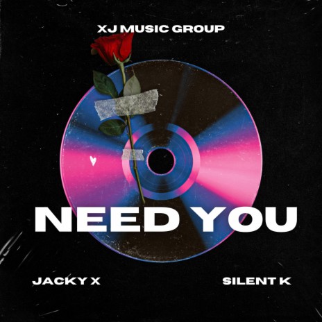 Need You ft. Silent K cover art