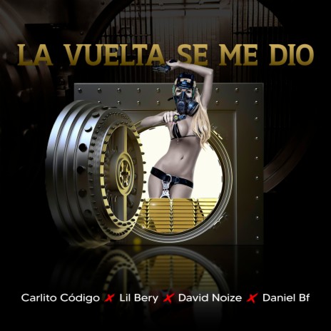 La Vuelta Se Me Dio ft. Lil Bery, David Noize & Daniel BF cover art