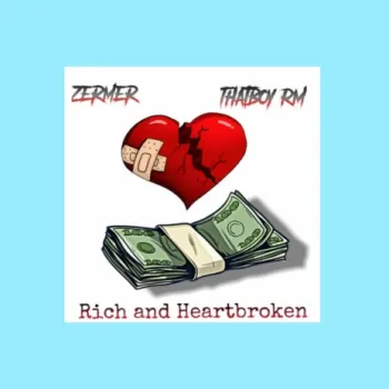 Rich and Heartbroken ft. Zermer cover art