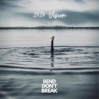 Bend Don't Break