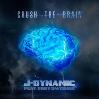 Crush The Brain ft. Toby Swisher cover art