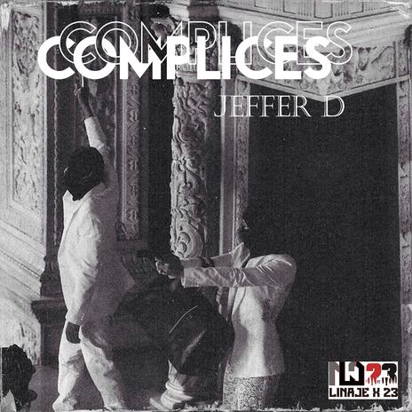Cómplices ft. Jeffer D