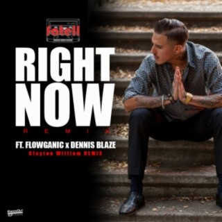 Right Now (Clayton William Remix) ft. Flowganic & Dennis Blaze cover art