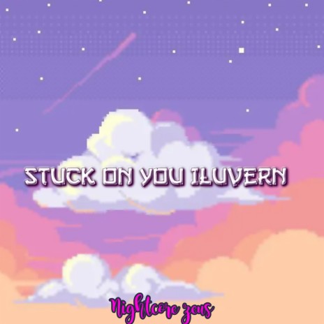 Stuck on You Iluvern