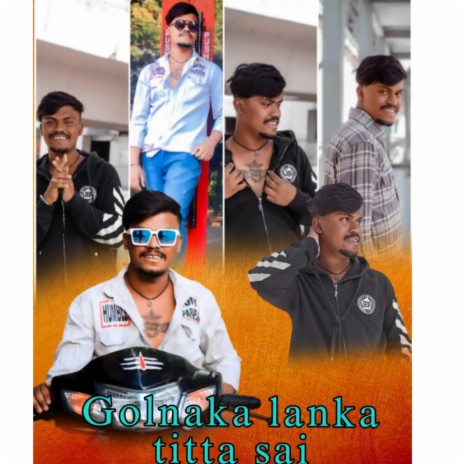 GOLNAKA LANKA TITTA SAI Song cover art