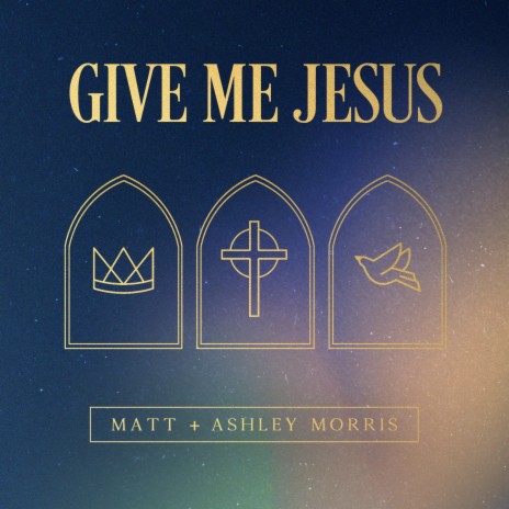 Give Me Jesus ft. Ashley Morris cover art