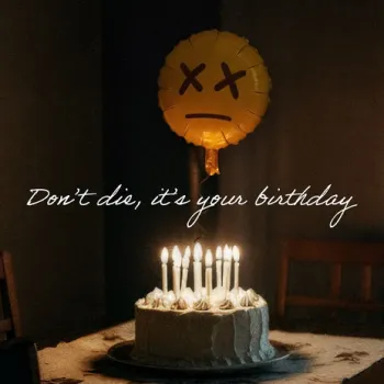 Don't Die, It's Your Birthday cover art