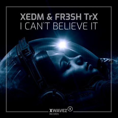 I Can't Believe It ft. FR3SH TrX cover art
