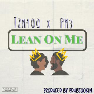 Lean On Me ft. PM3 cover art