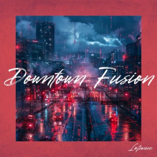 Downtown Fusion: Chic Nu Jazz Rhythms