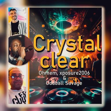 Crystal clear ft. xposure2006 & Oddball Savage cover art