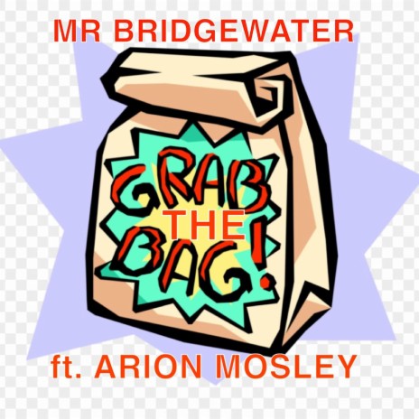 GRAB THE BAG ft. Arion Mosley cover art
